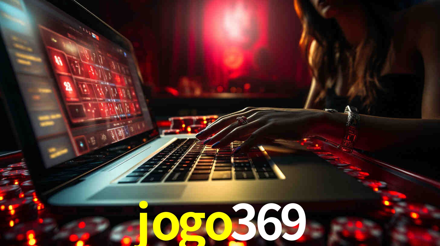 Por Que Escolher o jogo369?